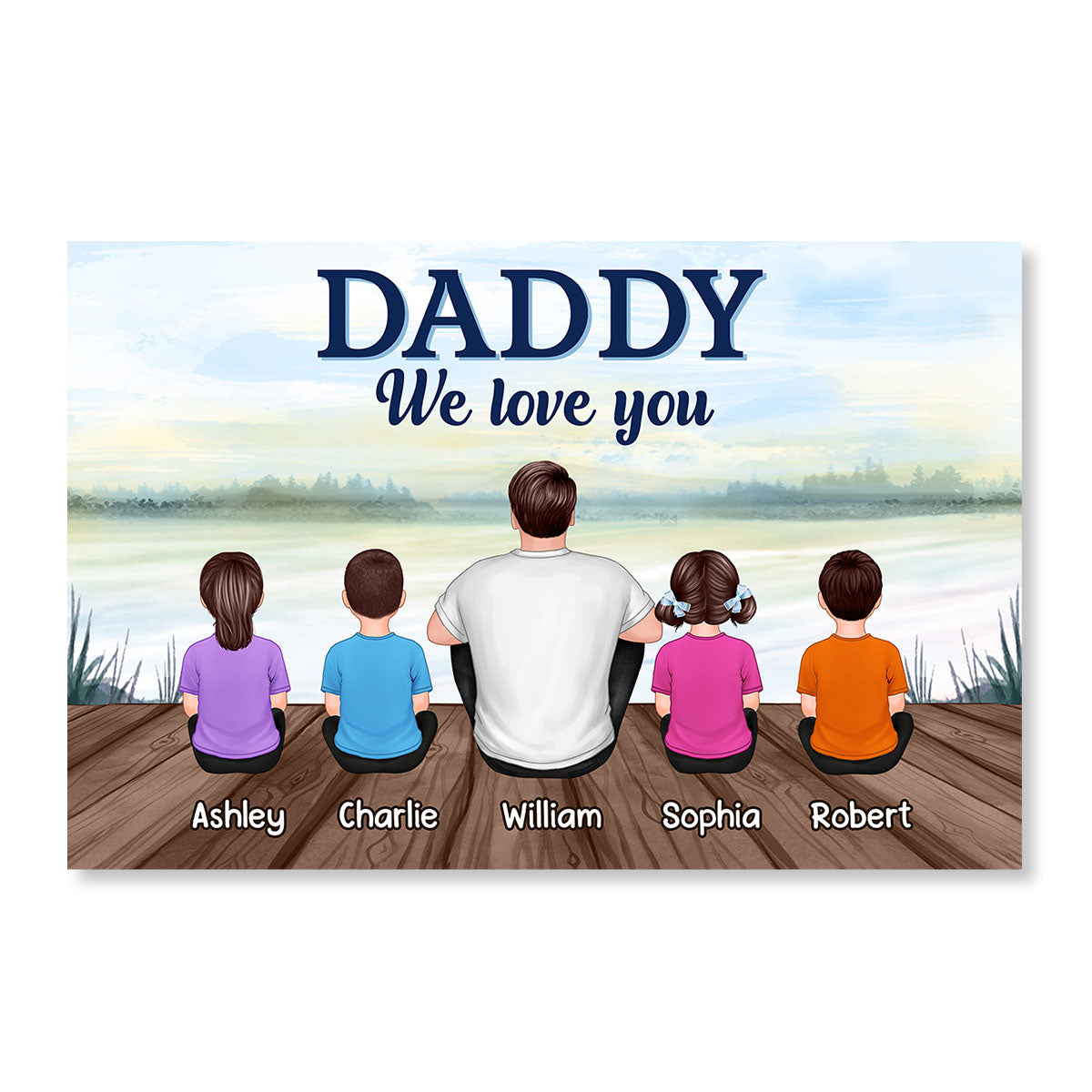 Dad Grandpa We Love You Back View Man & Kids Blue Theme Lake View Personalized Horizontal Poster